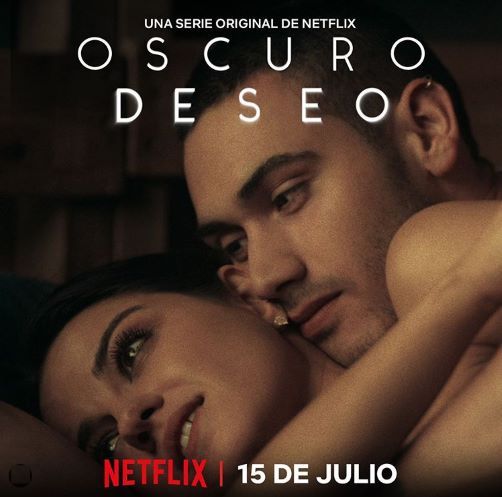 oscuro deseo netflix